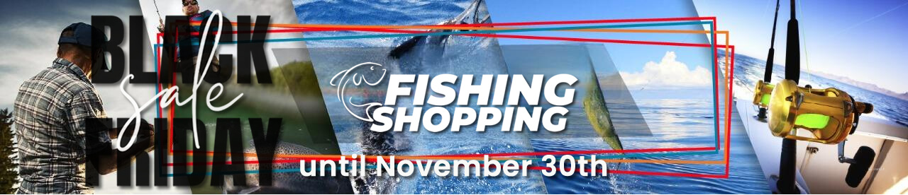 Fishing Shopping | BLACK FRIDAY